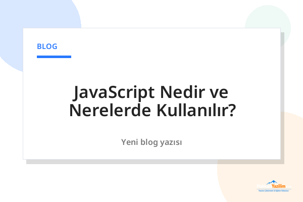 JavaScript Nedir ve Nerelerde Kullanılır? kapak görseli