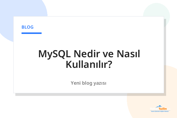 MySQL Nedir ve Nasıl Kullanılır? kapak görseli