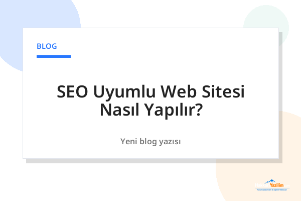 SEO Uyumlu Web Sitesi Nasıl Yapılır? kapak görseli