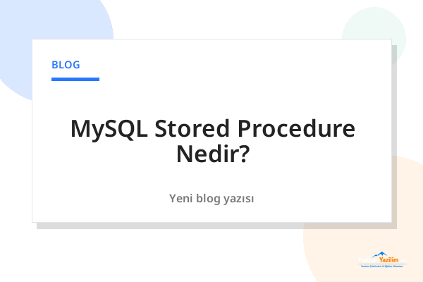 MySQL Stored Procedure Nedir? kapak görseli